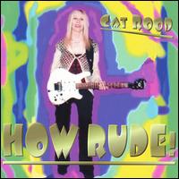 Cat Rood - How Rude! lyrics