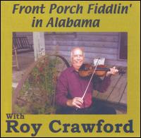Roy Crawford - Front Porch Fiddlin' in Alabama lyrics
