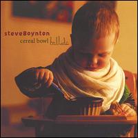 Steve Boynton - Cereal Bowl Ballads lyrics