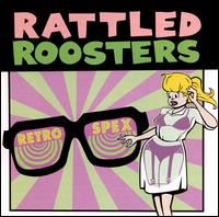 The Rattled Roosters - Retro-Spex lyrics