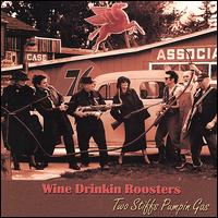 Wine Drinkin' Roosters - Two Stiffs Pumpin Gas lyrics
