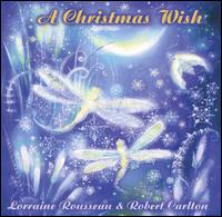 Lorraine Rousseau - A Christmas Wish lyrics