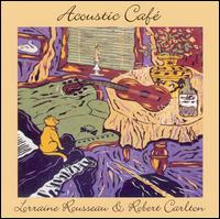 Lorraine Rousseau - Acoustic Caf lyrics