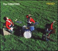 The Tomatoes - Trendy lyrics