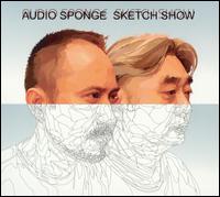Sketch Show - Audio Sponge lyrics