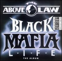 Above the Law - Black Mafia Life lyrics