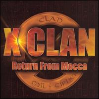 X-Clan - Return from Mecca lyrics