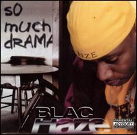 Blac Haze - So Much Drama lyrics