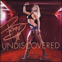 Brooke Hogan - Undiscovered lyrics