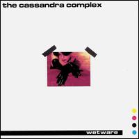 Cassandra Complex - Wetware lyrics