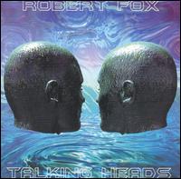 Robert Fox - Talking Heads lyrics