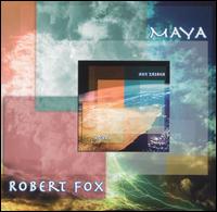 Robert Fox - Maya lyrics