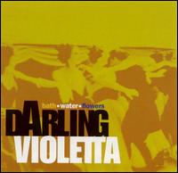 Darling Violetta - Bath Water Flowers lyrics
