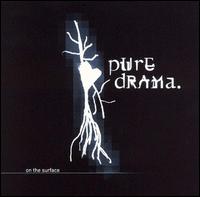 Pure Drama - On the Surface lyrics