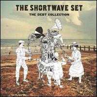 Shortwave Set - The Debt Collection lyrics