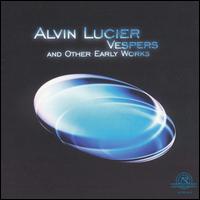 Alvin Lucier - Vespers and Other Early Works lyrics