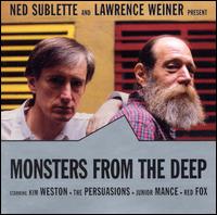 Ned Sublette - Monsters from the Deep lyrics