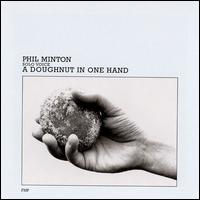 Phil Minton - A Doughnut in One Hand lyrics
