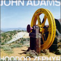 John Adams - Hoodoo Zephyr lyrics