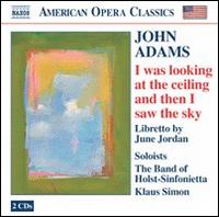 John Adams - I Was Looking at the Ceiling and Then I Saw the Sky [Naxos] lyrics