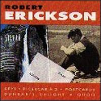 Robert Erickson - Robert Erickson lyrics