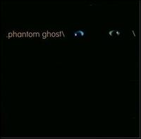 Phantom Ghost - Phantom Ghost lyrics