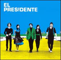 El Pres!dente - El Presidente [One] lyrics