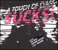 A Touch of Class - A Touch of Class Sucks! lyrics