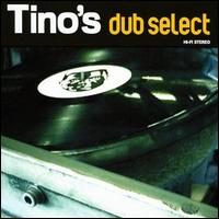 Tino - Tino's Dub Select lyrics
