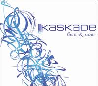 Kaskade - Here and Now lyrics