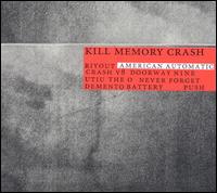 Kill Memory Crash - American Automatic lyrics