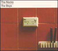 The Necks - The Boys lyrics