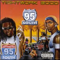 95 South - Tightwork 3000 lyrics