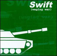 Swift - (Waging War) lyrics