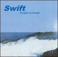 Swift - Thoughts Are Thought lyrics