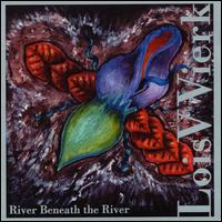 Lois V. Vierk - River Beneath the River lyrics