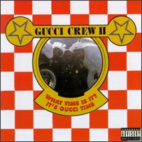 Gucci Crew - What Time Is It? It's Gucci Time lyrics