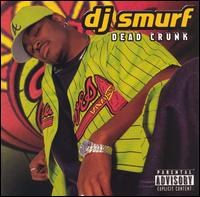 DJ Smurf - Dead Crunk lyrics