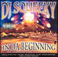 DJ Squeeky - In Da Beginning: Underground, Vol. 1 lyrics
