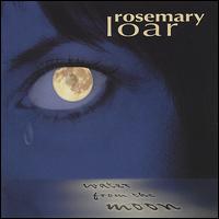 Rosemary Loar - Water from the Moon lyrics