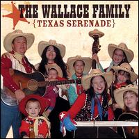 The Wallace Family - Texas Serenade lyrics