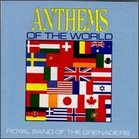 Band of the Royal Grenadiers - National Anthems of the World lyrics