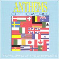 Royal Band of the Grenadiers - Anthems of the World lyrics