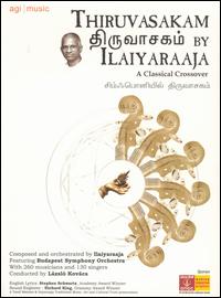 Ilaiyaraaja - Thiruvasakam by Ilaiyaraaja: A Classical Crossover [CD+DVD] lyrics