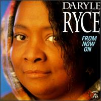 Daryle Ryce - From Now On lyrics