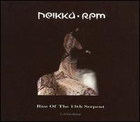 Neikka RPM - Rise of the 13th Serpent lyrics