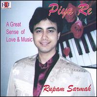 Rupam Sarmah - Piya Re lyrics