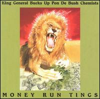 Money Run Tings - King General Bucks up Pon de Bush Chemists lyrics