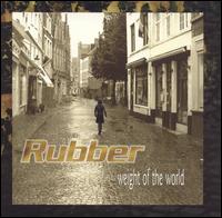 Rubber - Weight of the World lyrics
