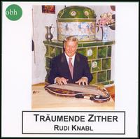 Rudi Knabl - Traumende Zither lyrics